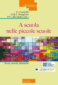 A scuola nelle piccole scuole. Storia, metodi, didattiche - Librerie.coop