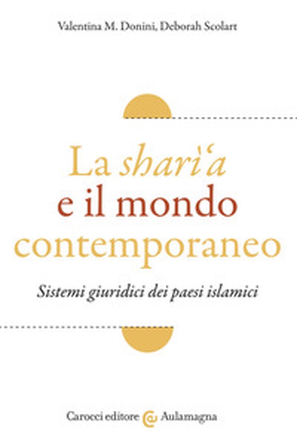 La sharì'a e il mondo contemporaneo. Sistemi giuridici dei paesi islamici - Librerie.coop La sharì'a e il mondo contemporaneo. Sistemi giuridici dei paesi islamici - Librerie.coop