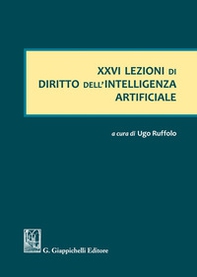 XXVI lezioni di diritto dell'intelligenza artificiale - Librerie.coop XXVI lezioni di diritto dell'intelligenza artificiale - Librerie.coop