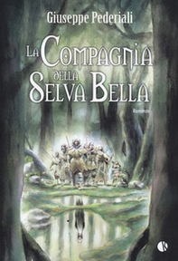 La compagnia della selva bella - Librerie.coop La compagnia della selva bella - Librerie.coop