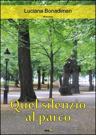 Quel silenzio al parco - Librerie.coop