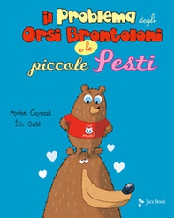Il problema degli orsi brontoloni e le piccole pesti - Librerie.coop