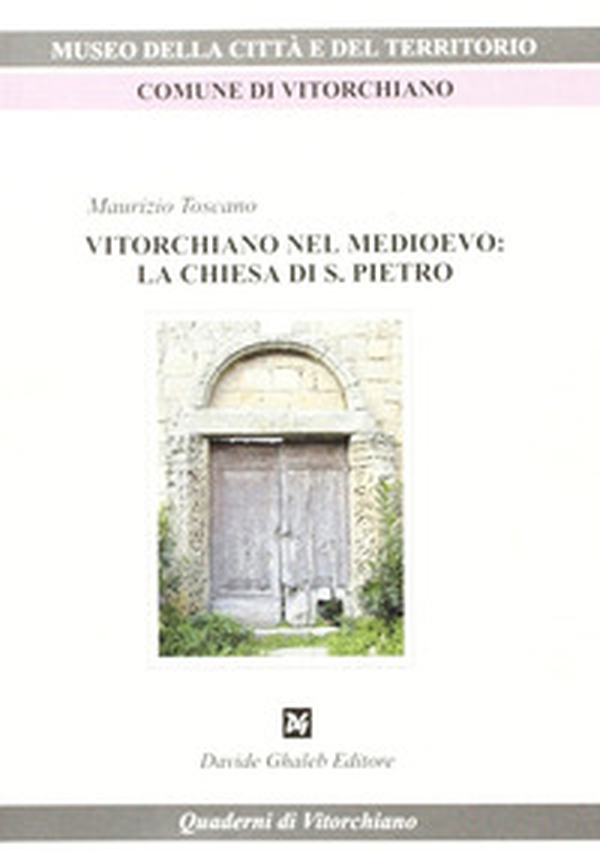 Vitorchiano nel Medioevo. La Chiesa di S. Pietro - Librerie.coop Vitorchiano nel Medioevo. La Chiesa di S. Pietro - Librerie.coop
