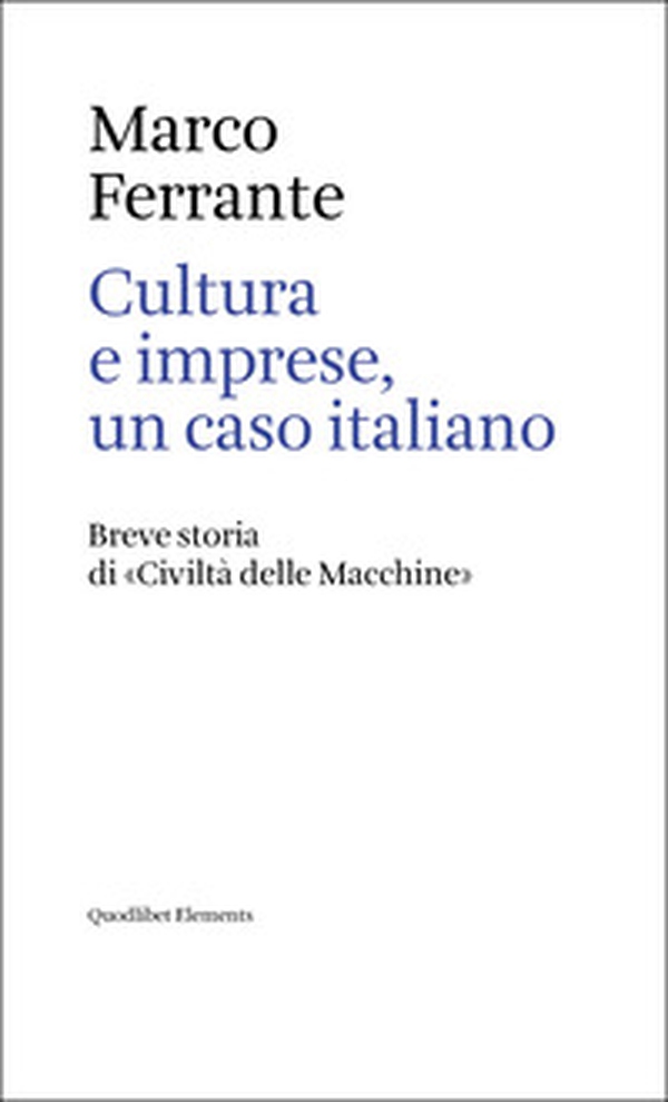 Riviste e imprese, un caso italiano. Breve storia di «Civiltà delle Macchine» - Librerie.coop Riviste e imprese, un caso italiano. Breve storia di «Civiltà delle Macchine» - Librerie.coop