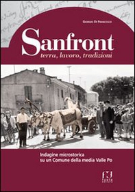 Sanfront. Terra, lavoro, tradizioni. Indagine microstorica su un comune della media Valle Po - Librerie.coop