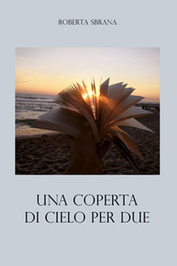 Una coperta di cielo per due - Librerie.coop Una coperta di cielo per due - Librerie.coop