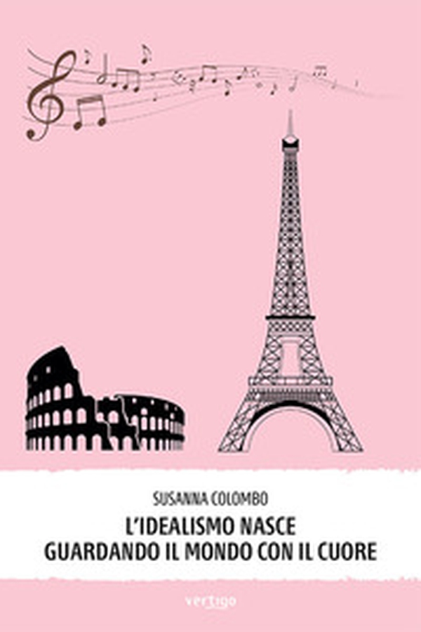L'idealismo nasce guardando il mondo con il cuore - Librerie.coop L'idealismo nasce guardando il mondo con il cuore - Librerie.coop