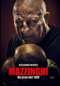 Mazzinghi. Un eroe del '900 - Librerie.coop