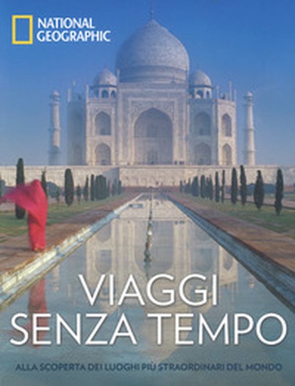 Viaggi senza tempo. Alla scoperta dei luoghi più straordinari del mondo - Librerie.coop Viaggi senza tempo. Alla scoperta dei luoghi più straordinari del mondo - Librerie.coop