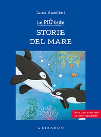 Le più belle storie del mare. Ediz. ad alta leggibilità - Librerie.coop