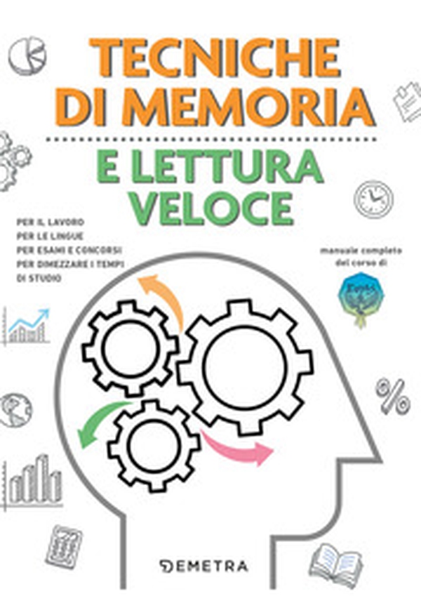 Tecniche di memoria e lettura veloce - Librerie.coop Tecniche di memoria e lettura veloce - Librerie.coop