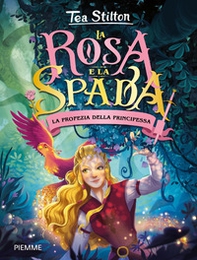 La profezia della principessa. La rosa e spada - Librerie.coop La profezia della principessa. La rosa e spada - Librerie.coop