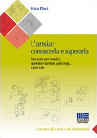 L'ansia. Conoscerla e superarla - Librerie.coop