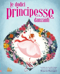 Le dodici principesse danzanti - Librerie.coop