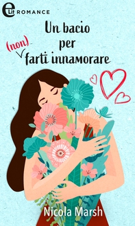 Un bacio per (non) farti innamorare (eLit) - Librerie.coop