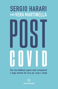 Post Covid. Che cosa dobbiamo sapere sulle conseguenze a lungo termine del virus per corpo e mente - Librerie.coop