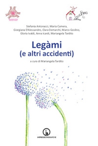 Legàmi (e altri accidenti) - Librerie.coop Legàmi (e altri accidenti) - Librerie.coop