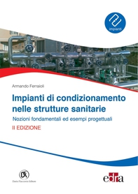 Impianti di condizionamento nelle strutture sanitarie II edizione - Librerie.coop Impianti di condizionamento nelle strutture sanitarie II edizione - Librerie.coop