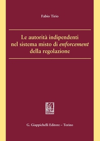 Le autorita' indipendenti nel sistema misto di enforcement della regolazione - Librerie.coop