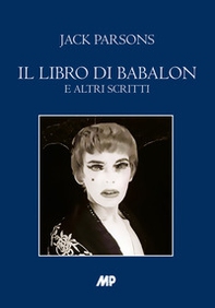 Il libro di Babalon e altri scritti - Librerie.coop