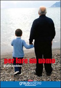 Per fare un uomo - Librerie.coop