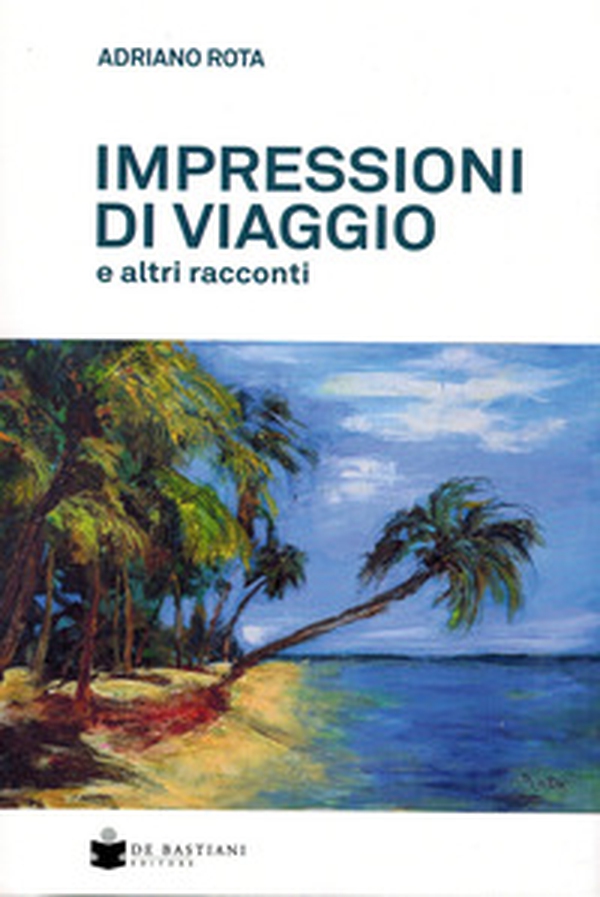 Impressioni di viaggio e altri racconti - Librerie.coop Impressioni di viaggio e altri racconti - Librerie.coop