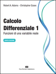 Calcolo differenziale. Funzioni di una variabile reale - Vol. 1 - Librerie.coop