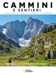 Pirenei e Mediterraneo Occidentale. Cammini e sentieri. Viaggiare a piedi in Italia e in Europa - Librerie.coop