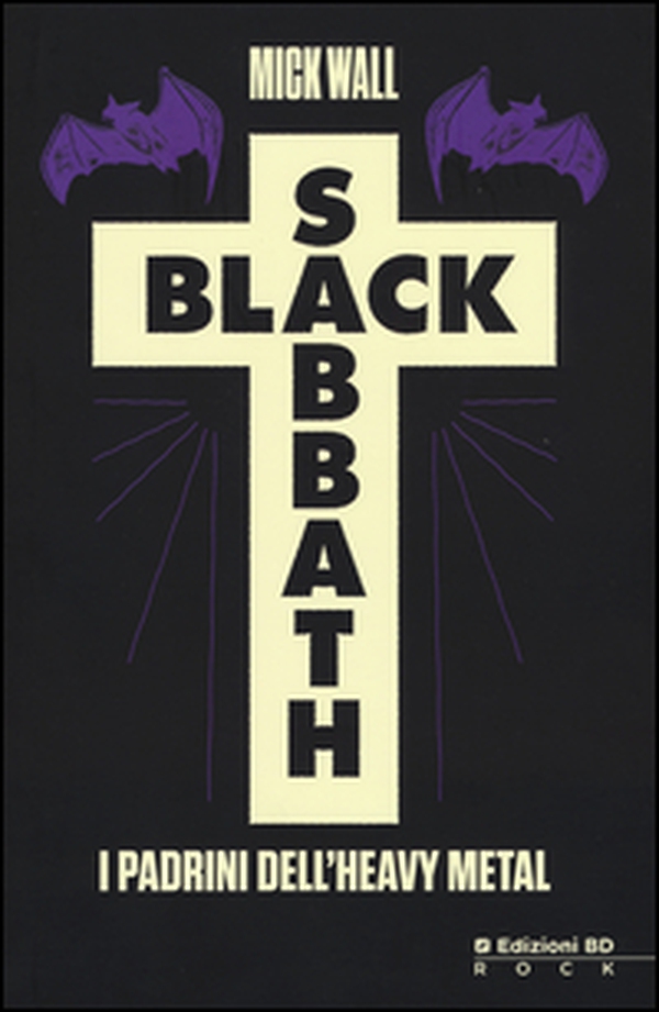Black Sabbath. I padrini dell'heavy metal - Librerie.coop Black Sabbath. I padrini dell'heavy metal - Librerie.coop