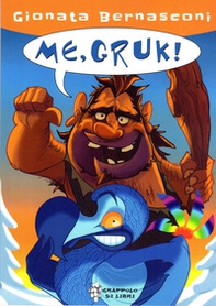 Me, Gruk! - Librerie.coop Me, Gruk! - Librerie.coop