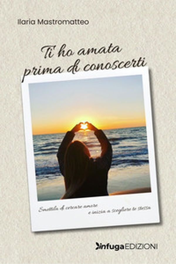 Ti ho amata prima di conoscerti - Librerie.coop