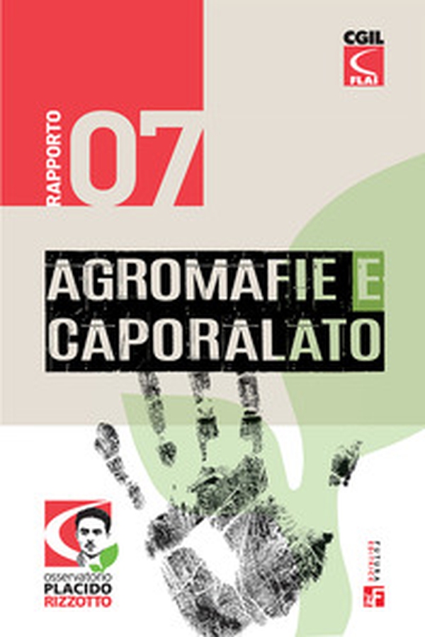 Agromafie e caporalato. Settimo rapporto - Librerie.coop Agromafie e caporalato. Settimo rapporto - Librerie.coop