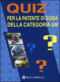 Quiz per la patente di guida della categoria AM - Librerie.coop