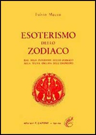Esoterismo dello zodiaco. Dal Nilo interiore dello zodiaco alla selva oscura dell'oroscopo - Librerie.coop Esoterismo dello zodiaco. Dal Nilo interiore dello zodiaco alla selva oscura dell'oroscopo - Librerie.coop