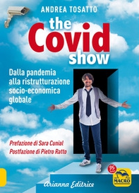 The Covid show. Dalla pandemia alla ristrutturazione socio-economica globale - Librerie.coop The Covid show. Dalla pandemia alla ristrutturazione socio-economica globale - Librerie.coop