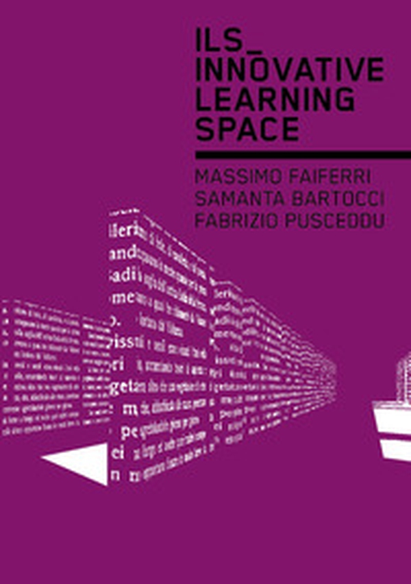 ILS. Innovative Learning Space. Ediz. inglese - Librerie.coop ILS. Innovative Learning Space. Ediz. inglese - Librerie.coop