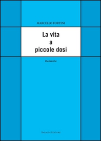 La vita a piccole dosi - Librerie.coop