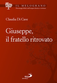 Giuseppe, il fratello ritrovato - Librerie.coop Giuseppe, il fratello ritrovato - Librerie.coop