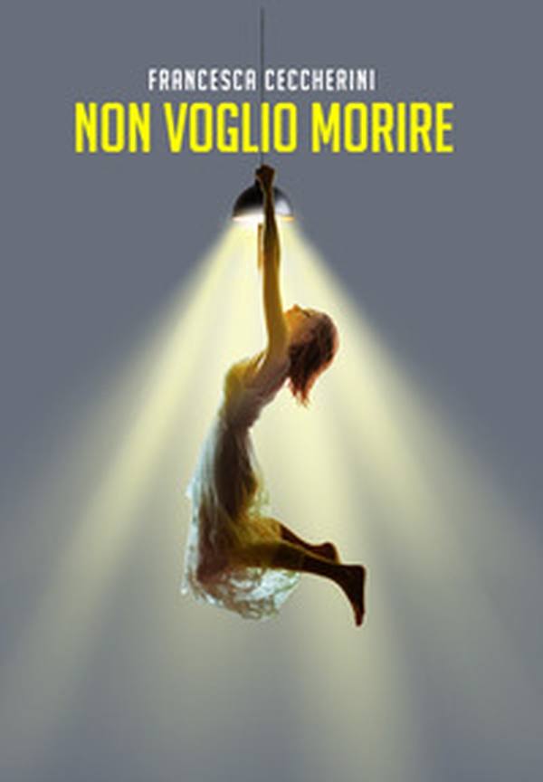 Non voglio morire - Librerie.coop Non voglio morire - Librerie.coop