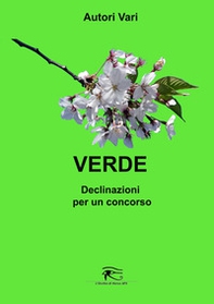 Verde. Declinazioni per un concorso - Librerie.coop