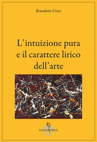 L'intuizione pura e il carattere lirico dell'arte - Librerie.coop L'intuizione pura e il carattere lirico dell'arte - Librerie.coop