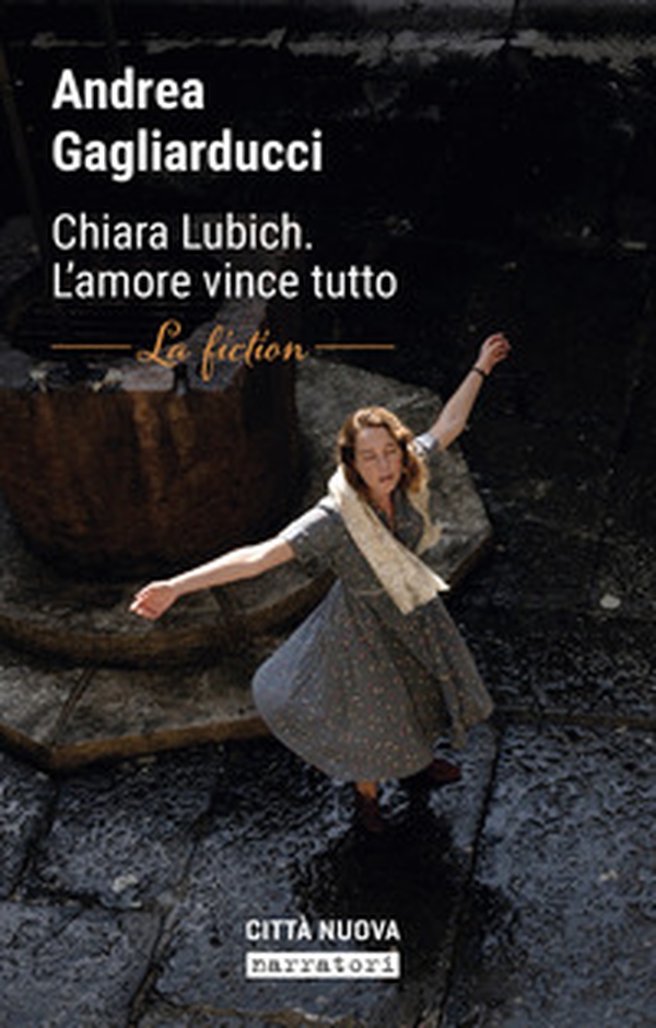 Chiara Lubich. L'amore vince tutto. La fiction - Librerie.coop Chiara Lubich. L'amore vince tutto. La fiction - Librerie.coop