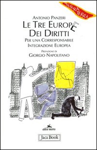 Le tre Europe dei diritti. Per una corresponsabile integrazione europea - Librerie.coop