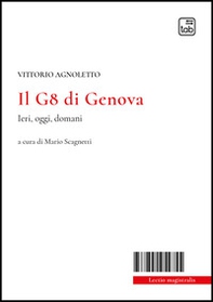 Il G8 di Genova. Ieri, oggi, domani - Librerie.coop