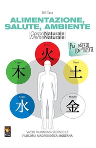 Corpo naturale mente naturale. Alimentazione, salute, ambiente - Librerie.coop Corpo naturale mente naturale. Alimentazione, salute, ambiente - Librerie.coop