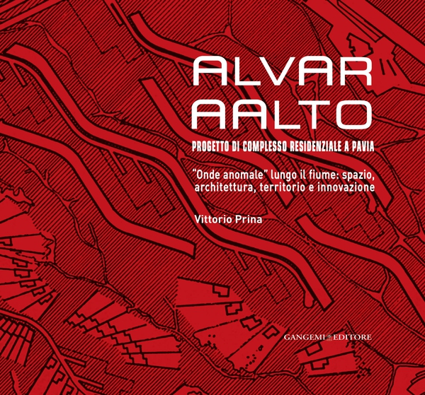Alvar AAlto. Progetto di complesso residenziale a Pavia - Librerie.coop Alvar AAlto. Progetto di complesso residenziale a Pavia - Librerie.coop