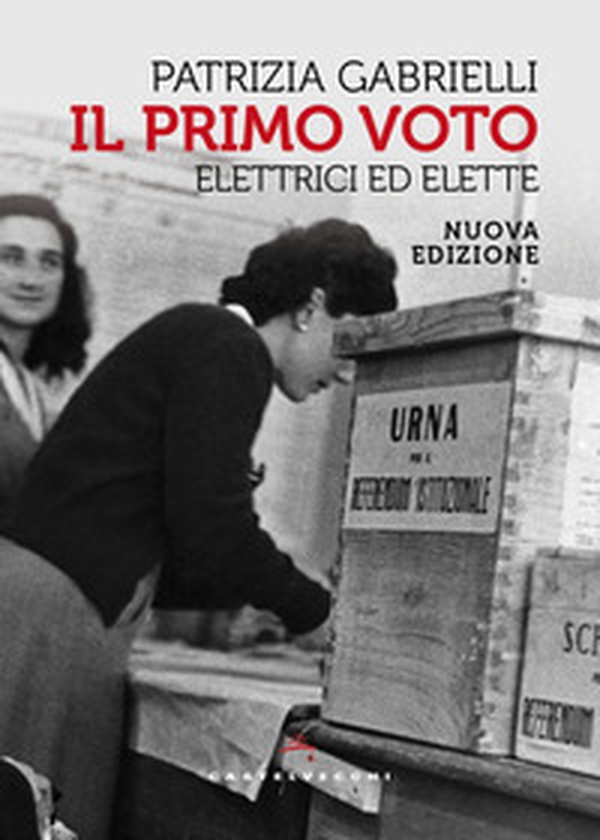 Il primo voto. Elettrici ed elette - Librerie.coop