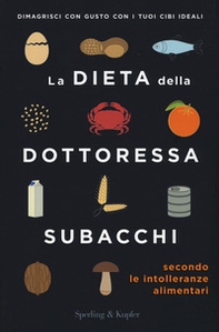 La dieta della dottoressa Subacchi secondo le intolleranze alimentari - Librerie.coop