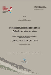 Paesaggi musicali dalla Palestina. Attività didattiche per bambine/i e ragazze/i della scuola italiana - Librerie.coop Paesaggi musicali dalla Palestina. Attività didattiche per bambine/i e ragazze/i della scuola italiana - Librerie.coop