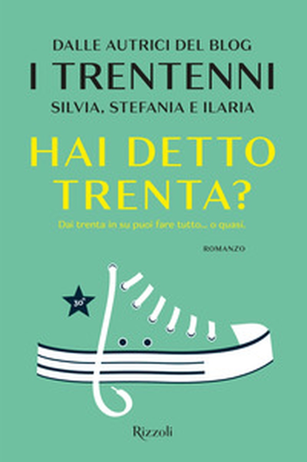 Hai detto trenta? - Librerie.coop Hai detto trenta? - Librerie.coop